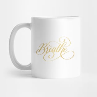 Breathe in Gold Mug